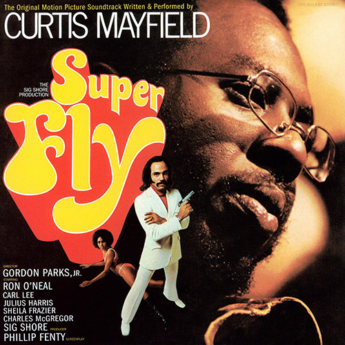 The Original Motion Picture Soundtrack to Super Fly by Curtis Mayfield
