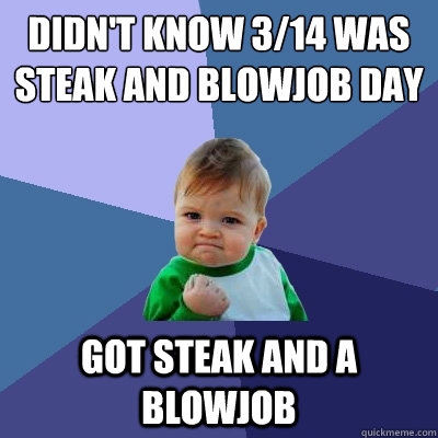 Steak And Blow Job Day