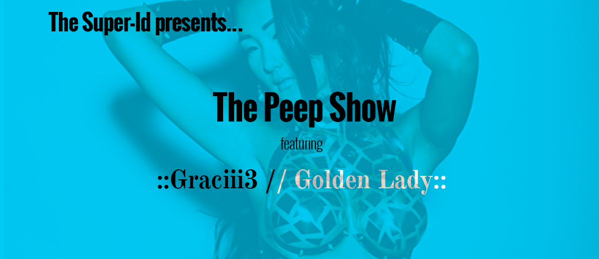 Graciii3_Peep Show_Super-Id